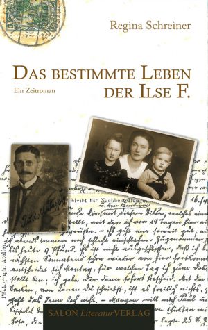 Das bestimmte Leben der Ilse F.