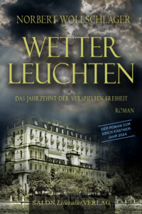 Neu: WETTERLEUCHTEN - Das Jahrzehnt der verspielten Freiheit